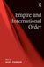 Empire And International Order by Noel Parker