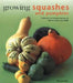 Growing Squashes and Pumpkins by Richard Bird