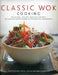 Classic Wok Cooking by Sunil Vijayakar