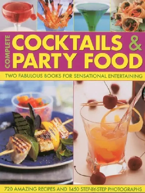 Complete Cocktails & Party Food: Two Fabulous Books for Sensational Entertaining by Stuart Walton, Bridget Jones