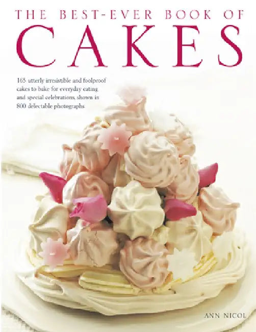 The Best-Ever Book of Cakes by Ann Nicol