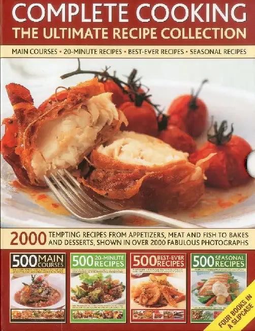 Complete Cooking: The Ultimate Recipe Collection: 2000 Tempting Recipes from Appetizers, Soups, Meat and Fish Dishes to Desserts, Shown in Over 2000 P by Anne Hildyard