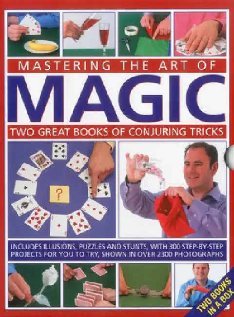 Mastering the Art of Magic: Two Great Books of Conjuring Tricks: Includes Illusions, Puzzles and Stunts with 300 Step-By-Step Projects for You to by Nicholas Einhorn