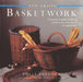 New Crafts: Basketwork: 25 Practical Basket-Making Projects for Every Level of Experience by Polly Pollock