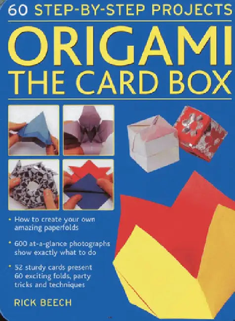 Origami: The Card Box: 60 Step-By-Step Projects by Rick Beech