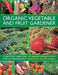 Organic Vegetable and Fruit Gardener by Christine Lavelle
