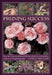 Pruning Success: How and When to Prune All the Key Plants in Your Garden, with Over 190 Photographs by Andrew Mikolajski