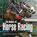 The History of Horse Racing: First Past the Post: Champion Thoroughbreds, Owners, Trainers and Jockeys, Illustrated with 220 Drawings, Paintings and P by John Carter
