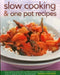 Slow Cooking & One Pot Recipes: Keep Mealtimes Simple with Over 300 Mouthwatering Dishes to Make in a Slow Cooker or Casserole, Shown in 1300 Photogra by Catherine Atkinson