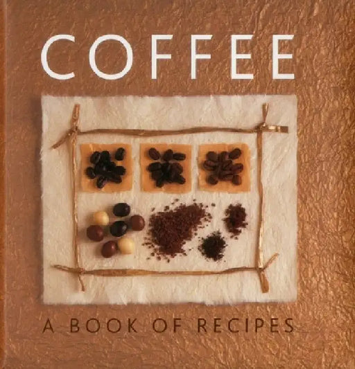 Coffee: A Book of Recipes by Helen Sudell