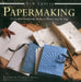 New Crafts: Papermaking: 25 Creative Handmade Projects Shown Step by Step by Elizabeth Couzins-Scott