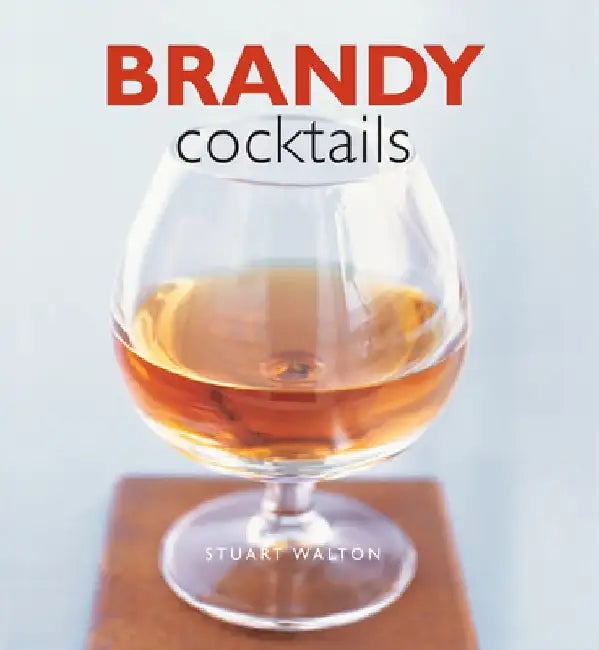 Brandy Cocktails by Stuart Walton