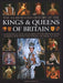 Illustrated History of Kings & Queens of Britain: A Visual Encyclopedia of Every King and Queen of Britain, from Saxon Times Through the Tudors and St by Charles Phillips