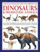 The Illustrated Encyclopedia of Dinosaurs and Prehistoric Creatures: The Ultimate Illustrated Reference Guide to 1000 Dinosaurs and Prehistoric Creatu by Dougal Dixon