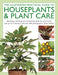 The Houseplants & Plant Care, Illustrated Practical Guide to: Identifying, Choosing and Maintaining Plants for Your Home, with an A-Z Directory and Ov by Peter McHoy