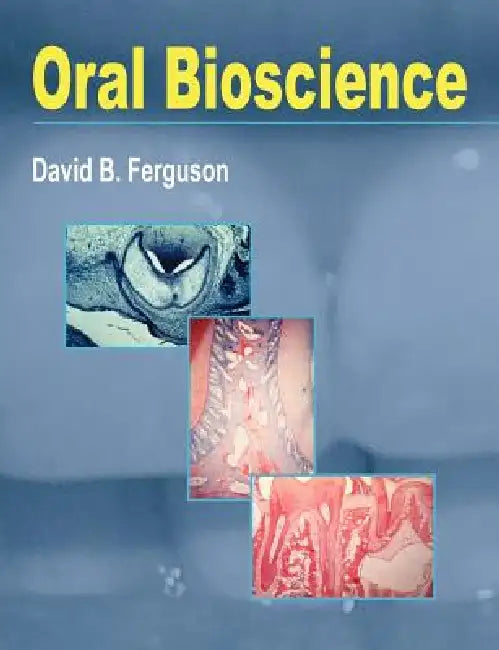 Oral Bioscience by David B. Ferguson