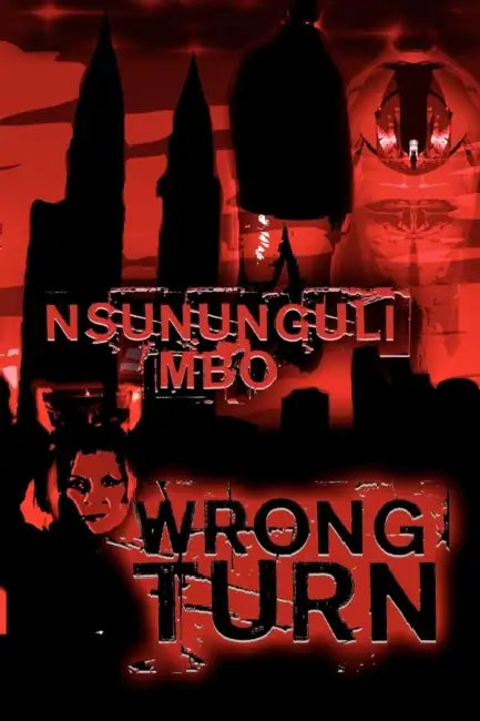 Wrong Turn by Nsununguli Mbo