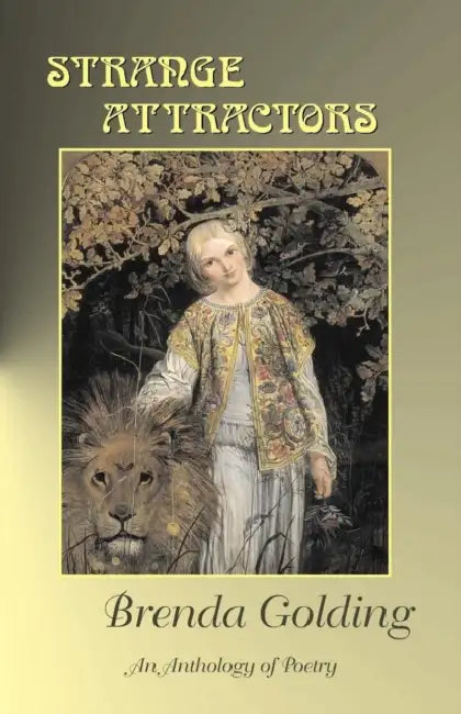 Strange Attractors: An Anthology of Poetry by Brenda Golding