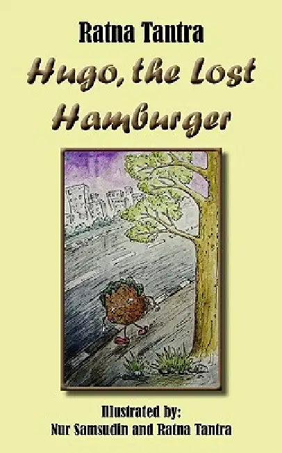 Hugo, the Lost Hamburger by Ratna Tantra