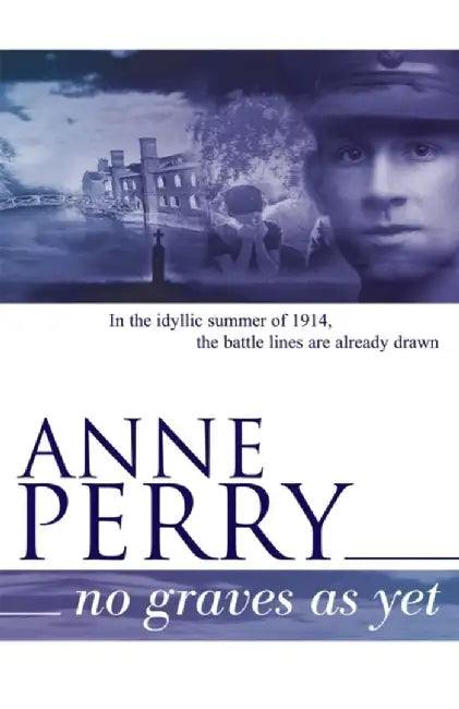 No Graves as Yet (World War I Series, Novel 1) by Anne Perry