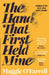 The Hand That First Held Mine by Maggie O'Farrell