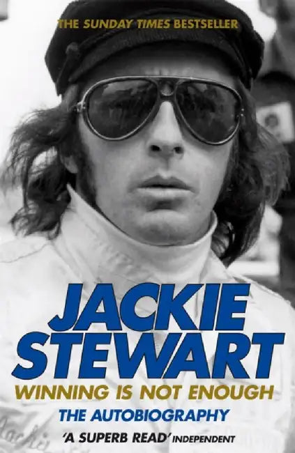 Winning Is Not Enough by Sir Jackie Stewart