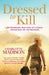Dressed to Kill by Charlotte Madison