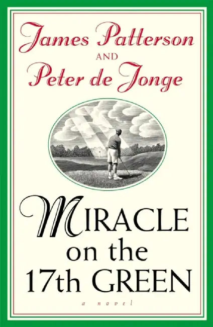Miracle on the 17th Green by James Patterson