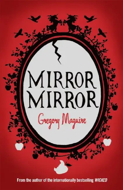 Mirror Mirror by Gregory Maguire