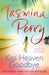 Kiss Heaven Goodbye by Tasmina Perry