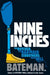 Nine Inches by Bateman