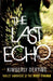 The Last Echo by Lowell K. Handy