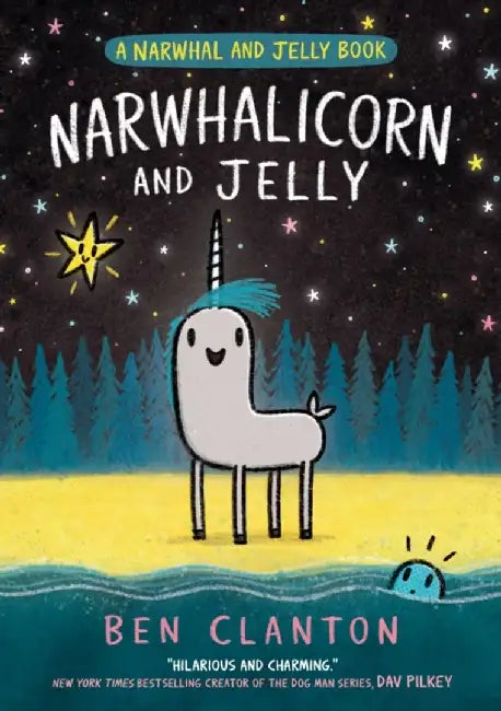 NARWHALICORN AND JELLY by Ben Clanton