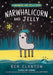 NARWHALICORN AND JELLY by Ben Clanton