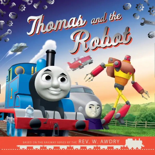 Thomas & Friends: Thomas and the Robot by Thomas & Friends