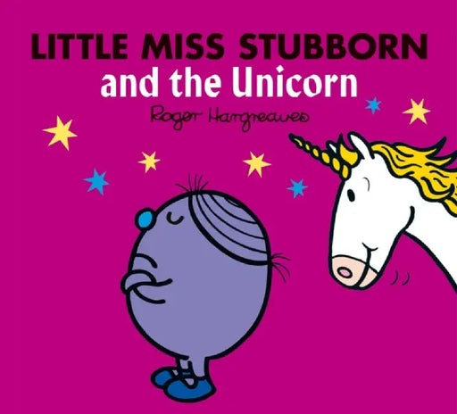 Little Miss Stubborn and the Unicorn by Adam Hargreaves