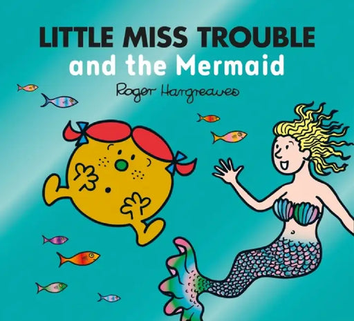 Little Miss Trouble and the Mermaid by Adam Hargreaves