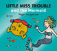 Little Miss Trouble and the Mermaid by Adam Hargreaves