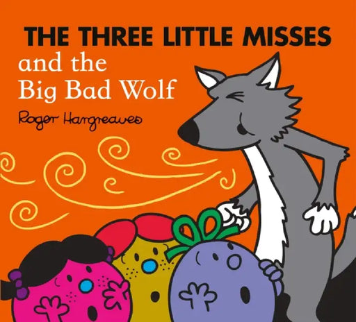 The Three Little Misses and the Big Bad Wolf by Adam Hargreaves
