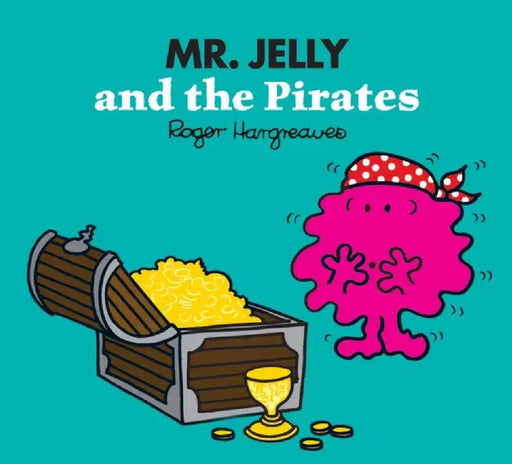 Mr. Jelly and the Pirates by Adam Hargreaves