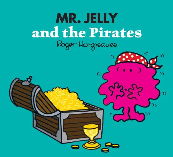 Mr. Jelly and the Pirates by Adam Hargreaves