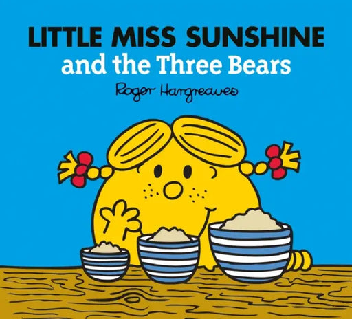 Little Miss Sunshine and the Three Bears by Adam Hargreaves