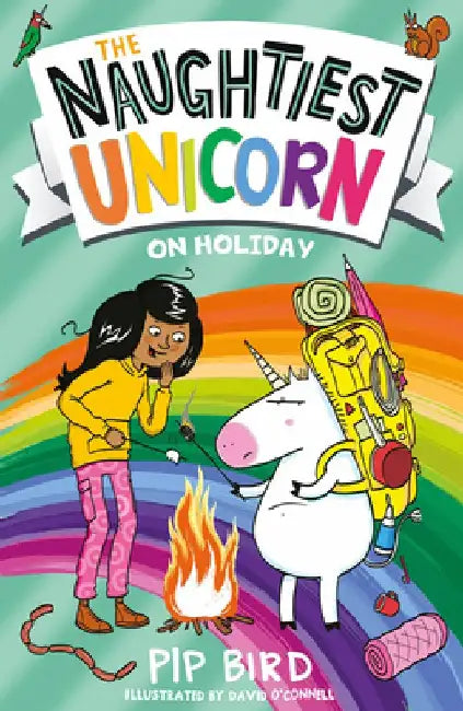 The Naughtiest Unicorn on Holiday by Pip Bird
