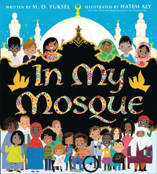 In My Mosque by M. O. Yuksel