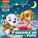 Paw Patrol Picture Book – Snuggle Up Pups by Paw Patrol