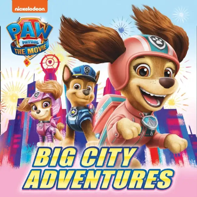 PAW Patrol Picture Book – The Movie: Big City Adventures by Paw Patrol