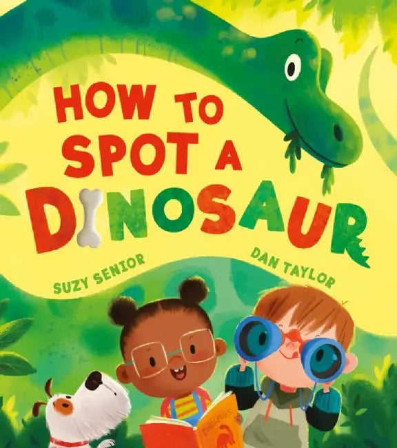 How to Spot a Dinosaur by Suzy Senior