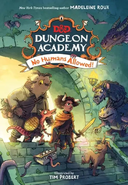 Dungeons & Dragons: Dungeon Academy: No Humans Allowed! by Madeleine Roux