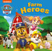 PAW Patrol Board book – Farm Heroes by Paw Patrol