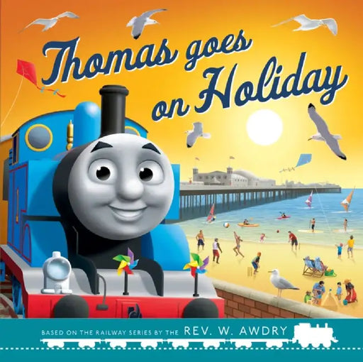 Thomas & Friends: Thomas Goes on Holiday by Thomas & Friends